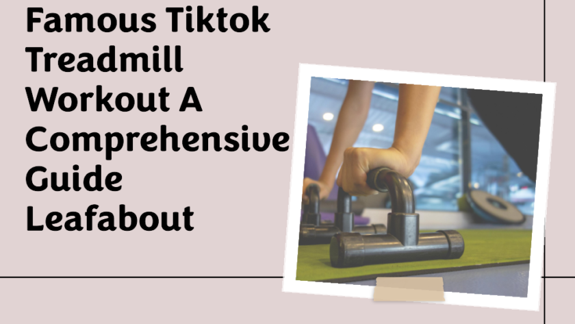 famous tiktok treadmill workout a comprehensive guide leafabout