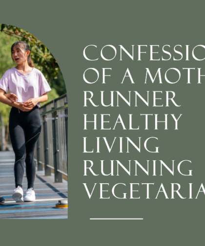 confessions of a mother runner healthy living running vegetarian